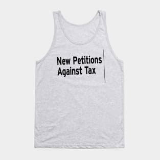 New Petitions Against Tax Tank Top